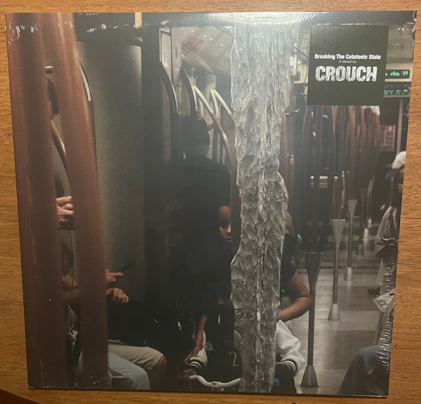 Crouch – Breaking The Catatonic State