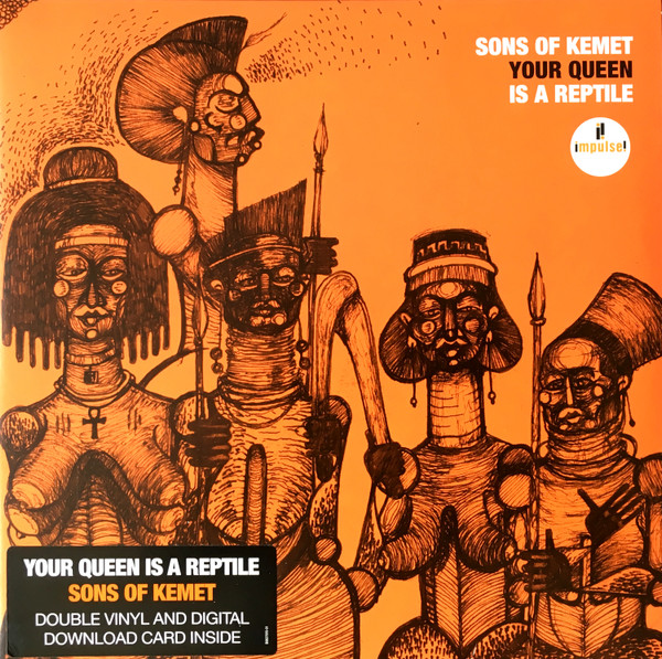 Sons Of Kemet – Your Queen Is A Reptile