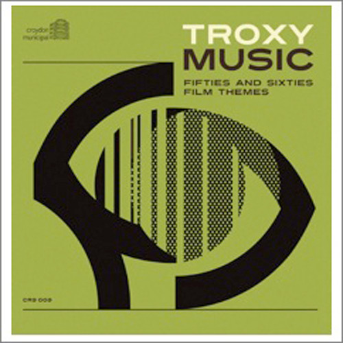 Various – Troxy Music (Fifties And Sixties Film Themes)