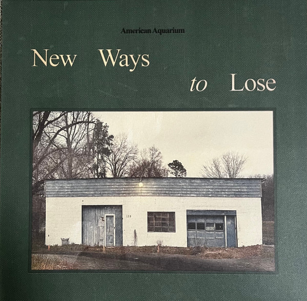 American Aquarium – New Ways To Lose