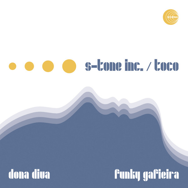 S-Tone Inc. & Toco – Dona Diva / Funky Gafieira