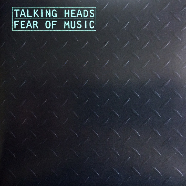 Talking Heads – Fear Of Music