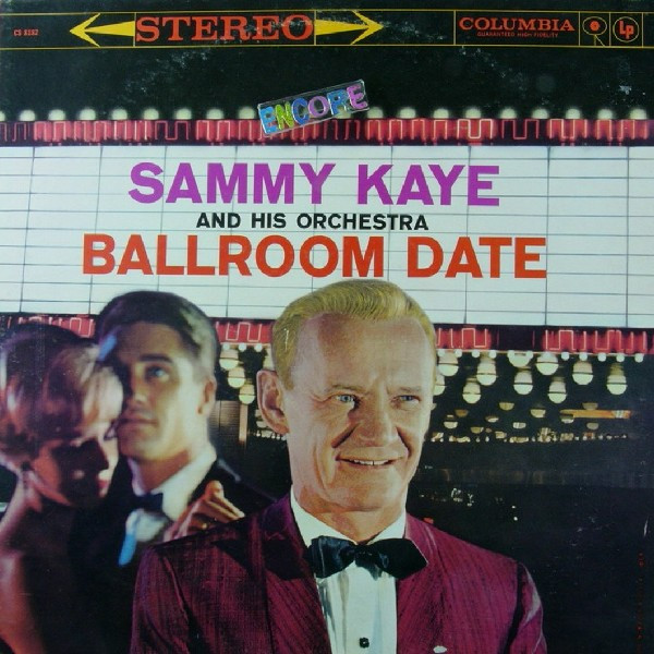 Sammy Kaye And His Orchestra – Ballroom Date