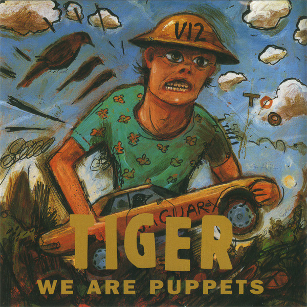 Tiger – We Are Puppets