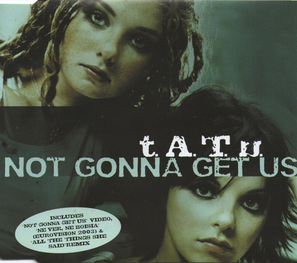 t.A.T.u. – Not Gonna Get Us