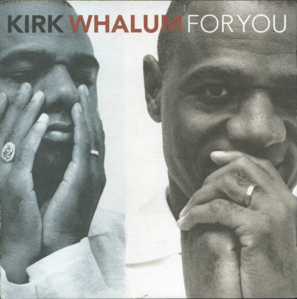 Kirk Whalum – For You