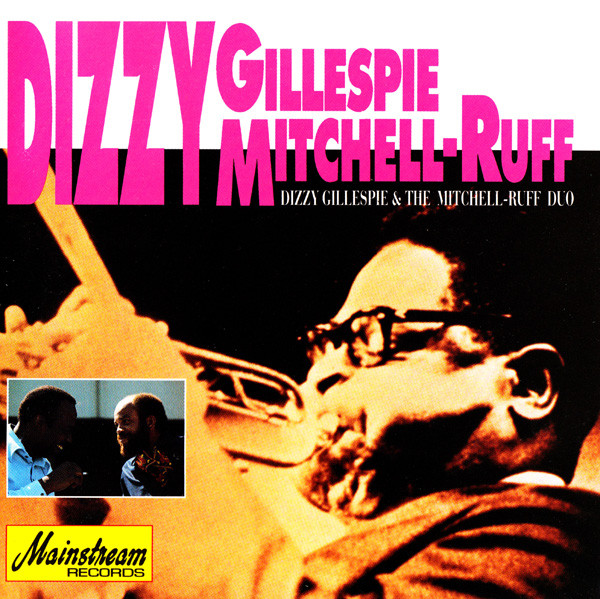 Dizzy Gillespie And The Mitchell-Ruff Duo – Dizzy Gillespie And The Mitchell-Ruff Duo