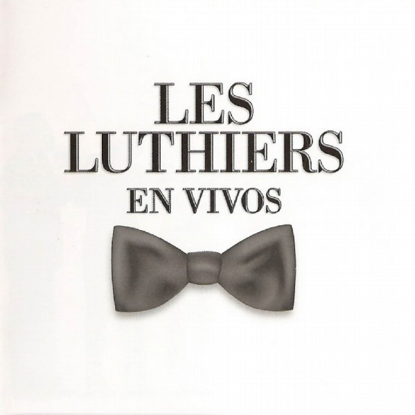 Les Luthiers – En Vivos