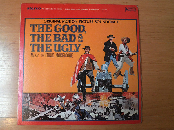 Ennio Morricone – The Good, The Bad And The Ugly (Original Motion Picture Soundtrack