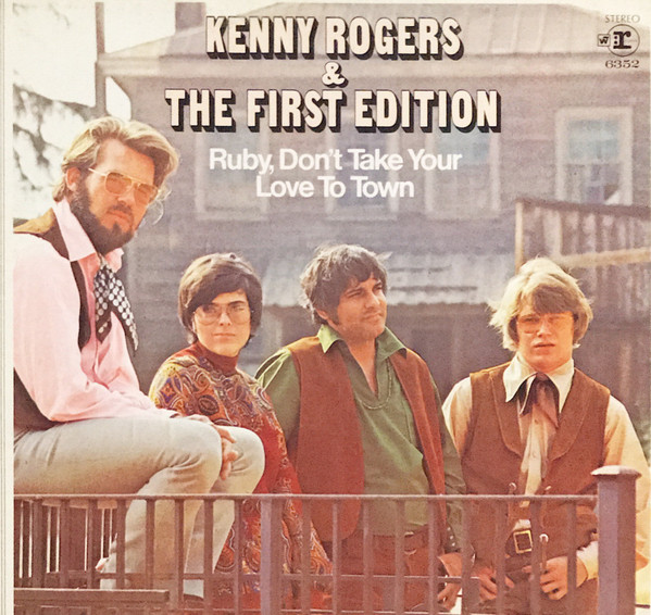 Kenny Rogers & The First Edition – Ruby, Don't Take Your Love To Town