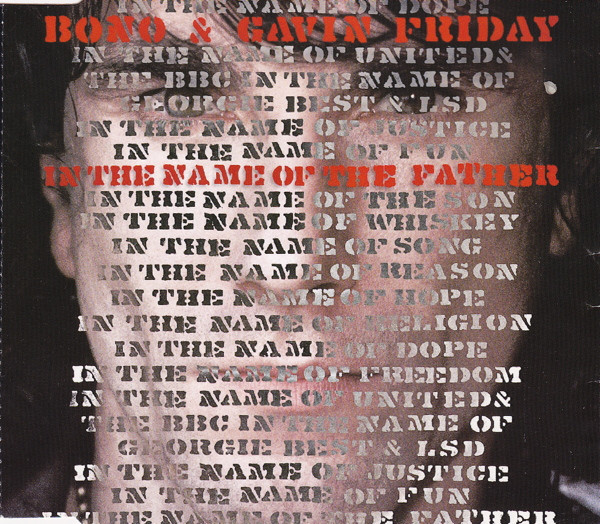 Bono &  Gavin Friday – In The Name Of The Father