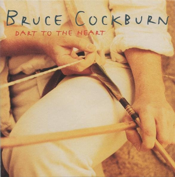 Bruce Cockburn – Dart To The Heart
