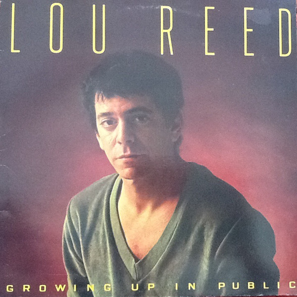 Lou Reed – Growing Up In Public