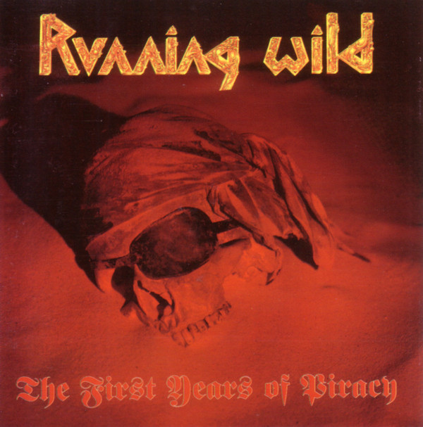 Running Wild – The First Years Of Piracy