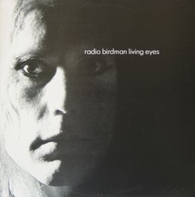 Radio Birdman – Living Eyes