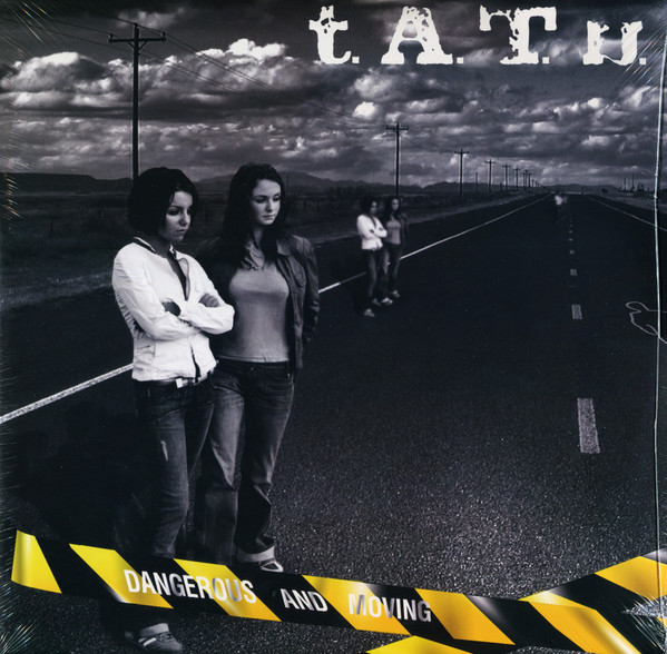 t.A.T.u. – Dangerous And Moving