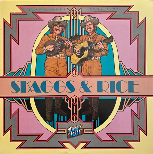 Ricky Skaggs & Tony Rice – Skaggs & Rice