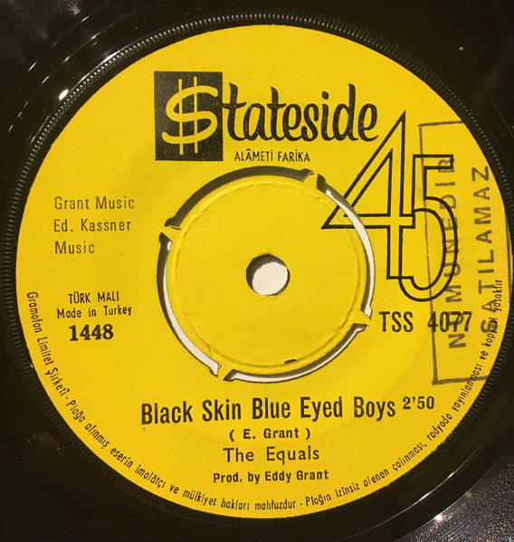 The Equals – Black Skin Blue Eyed Boys / Ain't Got Nothing To Give You