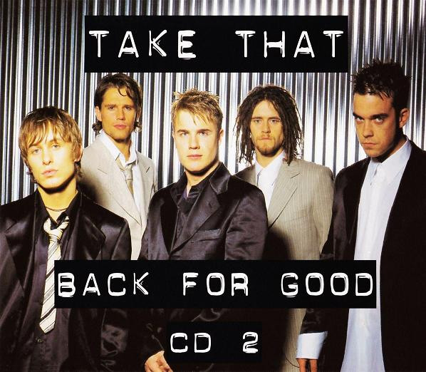 Take That – Back For Good