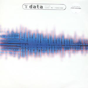 Data – Take Me Forever