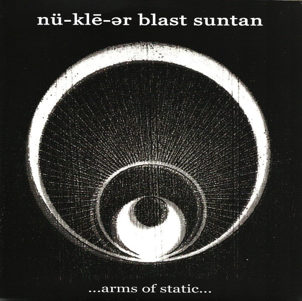 nü-klē-ər blast suntan – ...Arms Of Static...