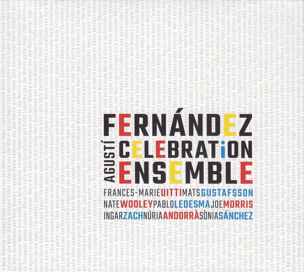 Agustí Fernández Celebration Ensemble – Agustí Fernández Celebration Ensemble