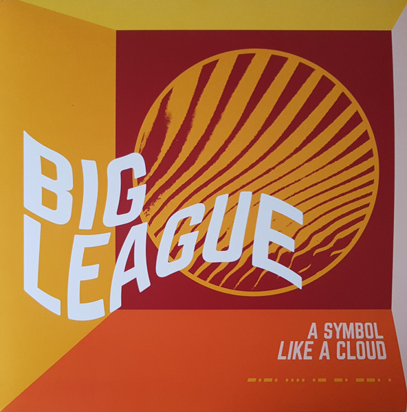 Big League – A Symbol Like A Cloud
