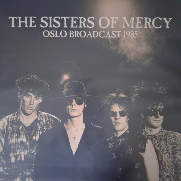 The Sisters Of Mercy – The Sisters Of Mercy Oslo Broadcast 1985