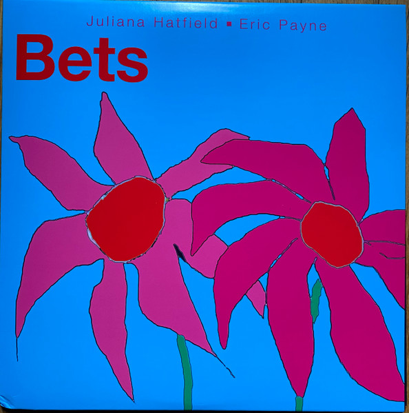 Juliana Hatfield And  Eric Payne – Bets