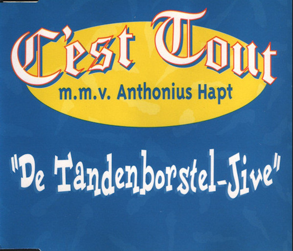 C'est Tout M.M.V.  Antonius Hapt – De Tandenborstel-Jive