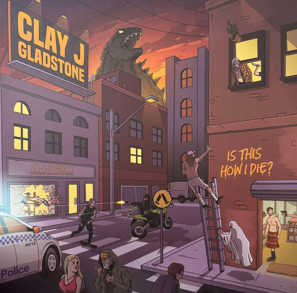 Clay J Gladstone – Is This How I Die?