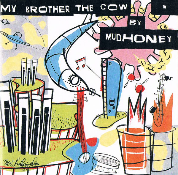 Mudhoney – My Brother The Cow