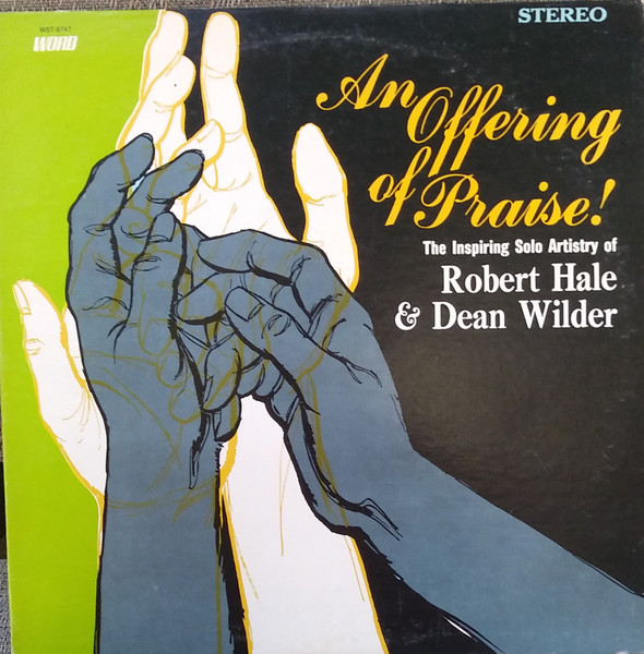 Robert Hale & Dean Wilder – An Offering Of Praise!
