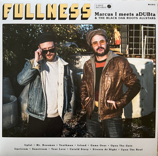 Marcus I meets  aDUBta &  The Black Oak Roots Allstars – Fullness