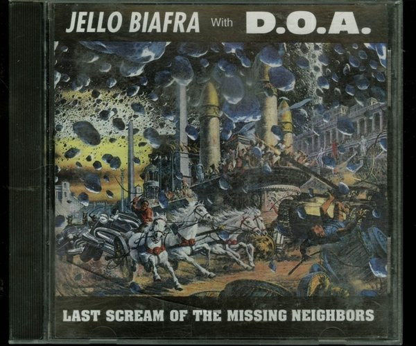 Jello Biafra With D.O.A. – Last Scream Of The Missing Neighbors