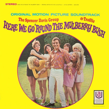 The Spencer Davis Group / Traffic – Here We Go 'Round The Mulberry Bush (Original Motion Picture Soundtrack)