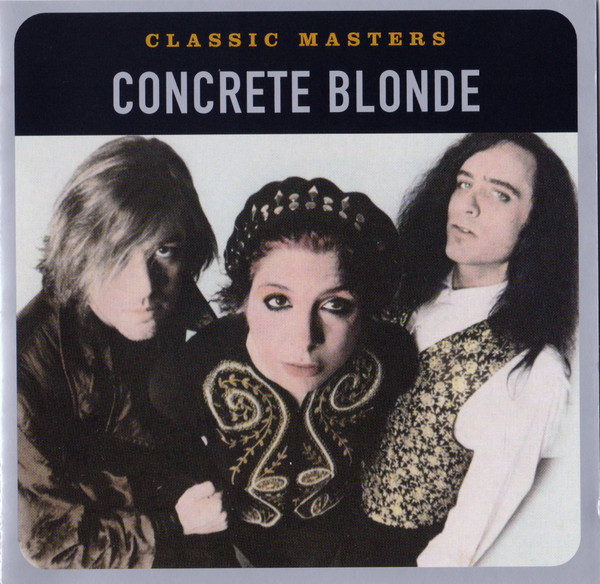 Concrete Blonde – Classic Masters