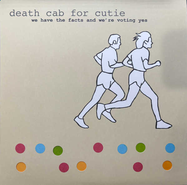 Death Cab For Cutie – We Have The Facts And We're Voting Yes