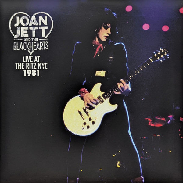 Joan Jett & The Blackhearts – Live At The Ritz NYC 1981