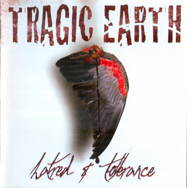 Tragic Earth – Hatred & Tolerance