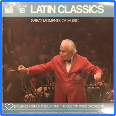 Arthur Fiedler And Boston Pops Orchestra – Volume 18, Latin Classics