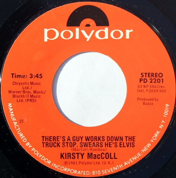 Kirsty MacColl – There's A Guy Works Down The Truck Stop Swears He's Elvis / Over You