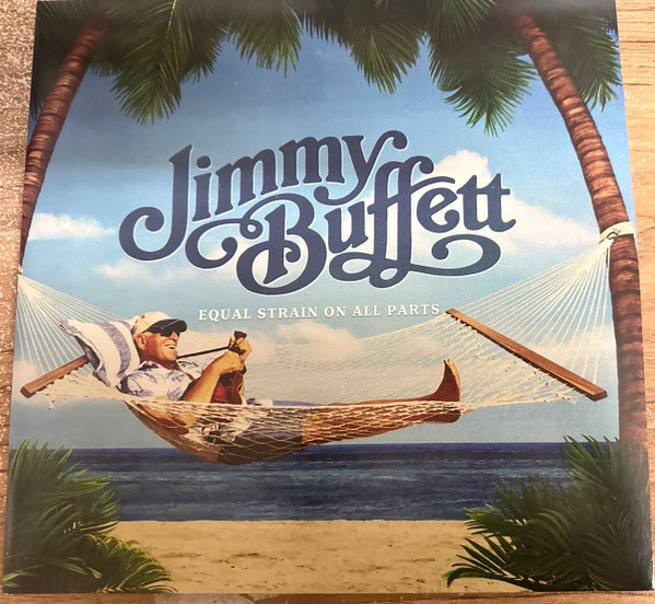 Jimmy Buffett – Equal Strain On All Parts