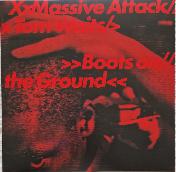 Massive Attack X  Tom Waits – Boots On The Ground