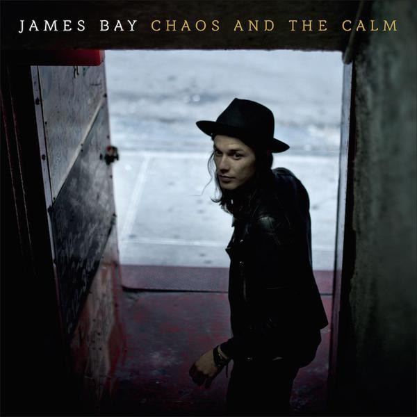 James Bay – Chaos And The Calm