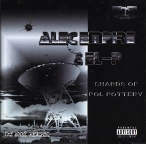 Alec Empire &  EL-P – Shards Of Pol Pottery (The 2001 Remixes)