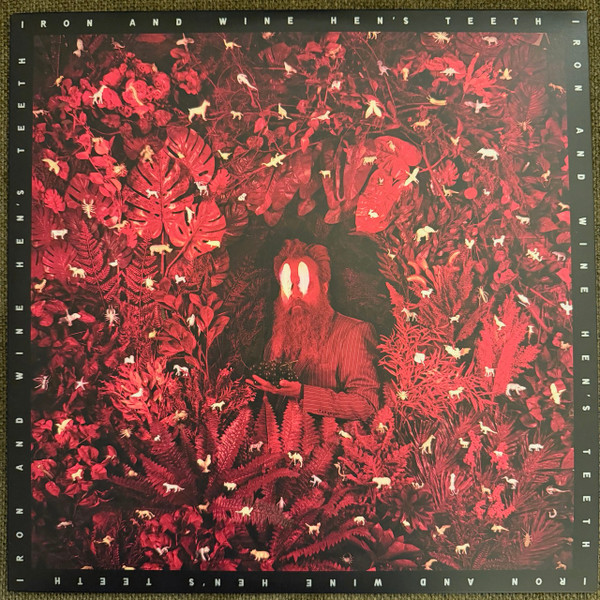 Iron And Wine – Hen's Teeth