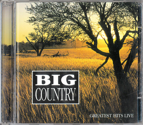 Big Country – Greatest Hits Live
