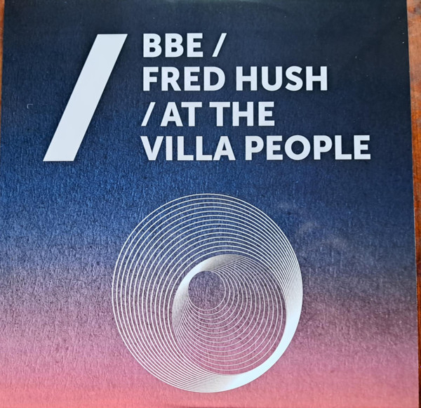 B.B.E. /  Fred Hush /  At The Villa People – Hurricane / Sturm Der Liebe / Indian Summer