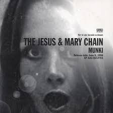 The Jesus And Mary Chain – Munki